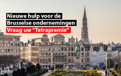 Nieuwe hulp voor de Brusselse ondernemingen : vraag uw “Tetrapremie”!